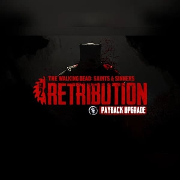 The Walking Dead: Saints & Sinners - Chapter 2: Retribution - Payback Edition Upgrade [VR] (DLC) (PC) Steam Key - GLOBAL