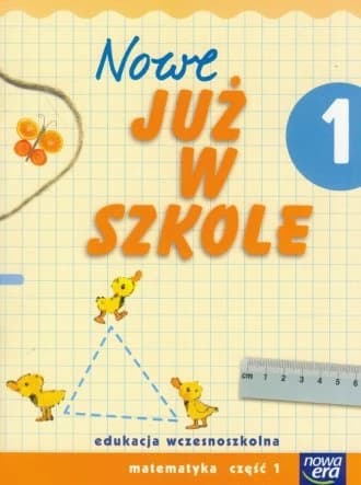 Nowe już w szkole 1 matematyka część 1 praca zbiorowa