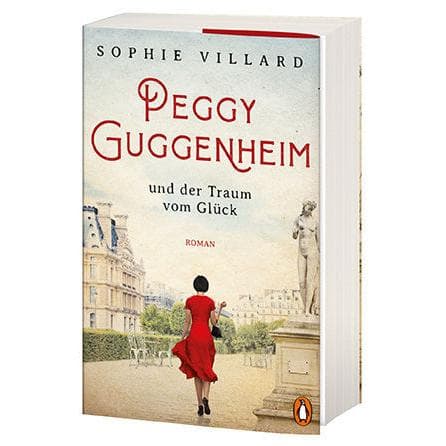 Peggy Guggenheim und der Traum vom Glück, Belletristik von Sophie Villard