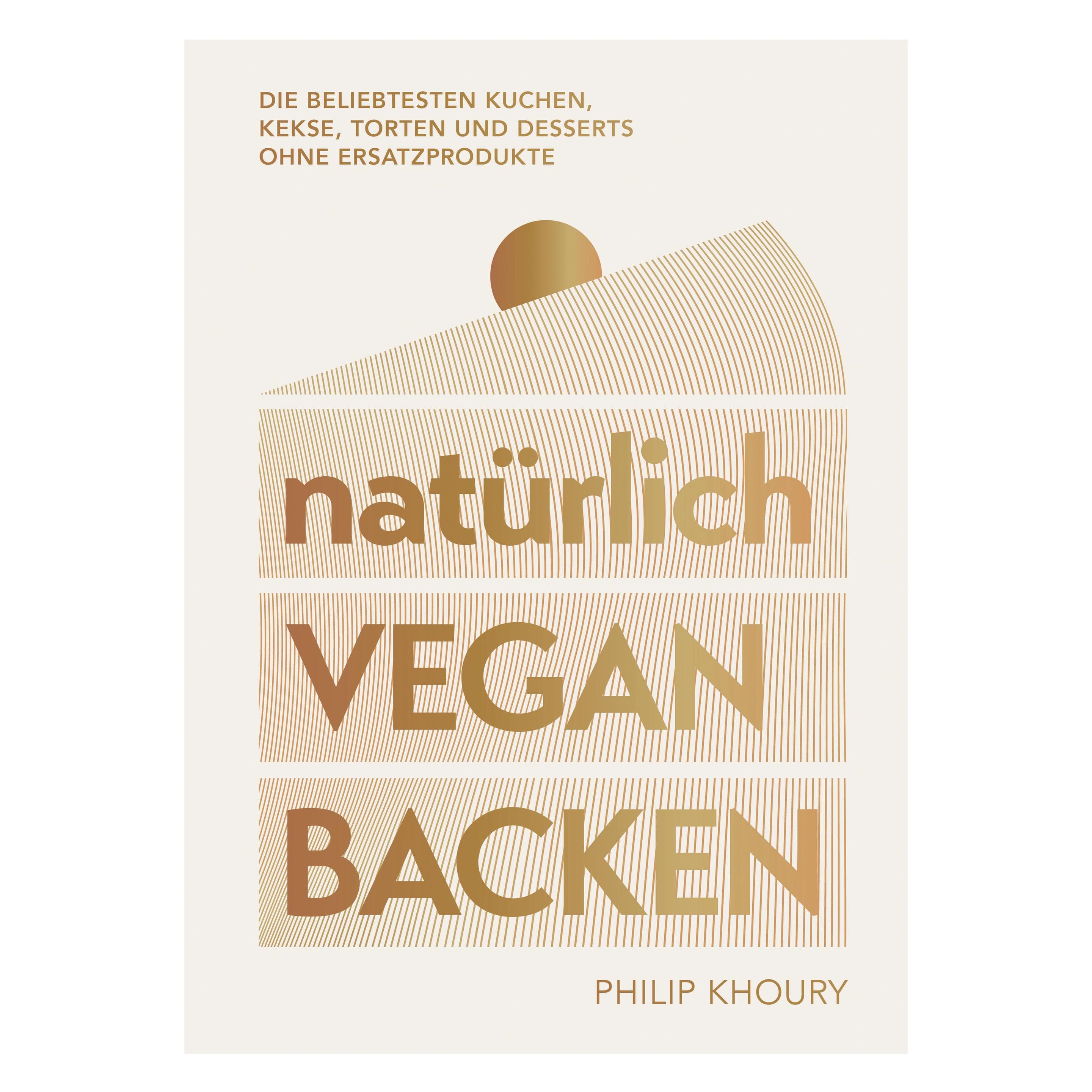 natürlich vegan backen, Ratgeber von Philip Khoury, Antje Seidel